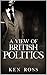 A VIEW OF BRITISH POLITICS