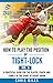 How to play the position of Tight-lock (No.5): A practical guide for the player, coach and family in the sport of rugby union (Develop A Player rugby union player manuals)