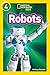 Robots: Level 4 (National Geographic Readers)