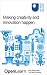 Making creativity and innovation happen