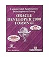 Commercial Applications Development Using Oracle Developer 2