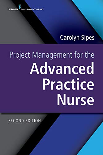 Project Management for the Advanced Practice Nurse (Kindle Edition)