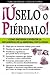 ¡Úselo o piérdalo!/ Use it or lose it!: Cómo prevenir e invertir la decadencia de la memoria con la edad/ How to Prevent and Reverse Memory Decline With Aging (Spanish Edition)