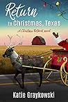 Return to Christmas, Texas: A Christmas Network Novel