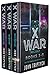 X WAR Trilogy: Books 1-3: I...