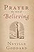 Prayer: The Art of Believing (The Neville Collection Book 5)