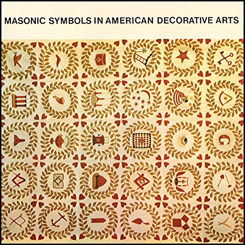 Masonic Symbols In American Decorative Arts (Hardcover)