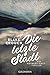 Die letzte Stadt Ein Wayward-Pines-Thriller 3 by Blake Crouch