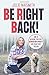 Be Right Back! by Julie Naismith