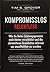 Kompromisslos - Relentless by Tim S. Grover