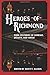 Heroes of Richmond by Scott T. Allison