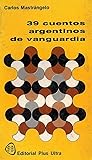 39 cuentos argentinos de vanguardia