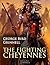 The Fighting Cheyennes