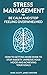 Stress Management to be calm and stop feeling overwhelmed by Marc Scott
