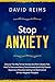 STOP ANXIETY by David Reims