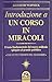 Introduzione a Un Corso in Miracoli