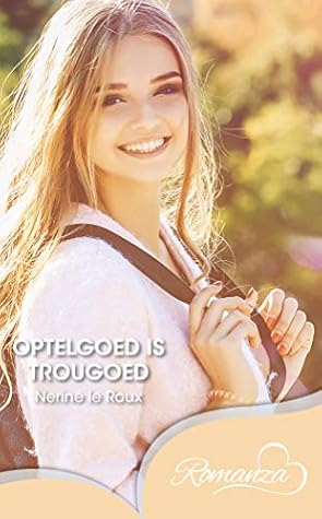 Optelgoed is trougoed (Romanza)