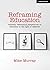 Reframing Education by Mike Murray