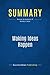Summary: Making Ideas Happen: Review and Analysis of Belsky's Book