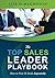 The TOP Sales Leader Playbook: How to Win 5X Deals Repeatedly