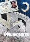 Circus Jerks: a m...