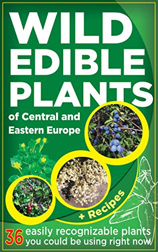Wild Edible Plants of Central and Eastern Europe (Kindle Edition)
