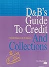 Dun & Bradstreet's Guide to Credit & Collections