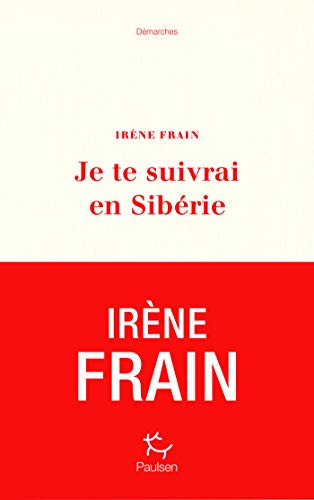 Je te suivrai en Sibérie (Demarches) (French Edition)