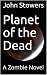 Planet of the Dead by John Stowers