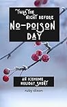 Twas the Night Before No-Poison Day by Ruby Dixon