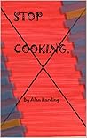 Stop Cooking Stop Cooking