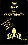 Book cover for The Cult of Christianity: How Churches Control, Contain, and Convert