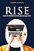 RISE by Rajeev Nanda RISE by Rajeev Nanda