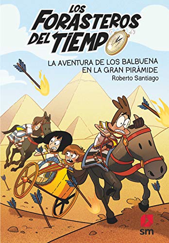 La aventura de los Balbuena en la gran pirámide (Los Forasteros del Tiempo #7)