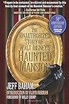 The Unauthorized Story of Walt Disney's Haunted Mansion by Jeff Baham