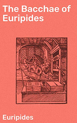 The Bacchae of Euripides: Exploring the divine-human power dynamic in ancient Greek tragedy