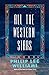All the Western Stars by Philip Lee Williams