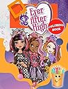 Ever After High School Coloring Book: Coloring Book For Kids High Quality Illustrations Ever After High School Coloring Book: Coloring Book For Kids High Quality Illustrations