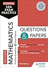 Essential SQA Exam Practice: Higher Mathematics Questions and Papers: From the publisher of How to Pass