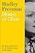 House of Glass The story and secrets of a twentieth-century Jewish family by Hadley Freeman