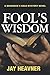 Fool's Wisdom (Braddock's G...