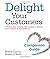 Delight Your Customers Comp...