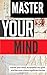 Master Your Mind by Ryan Munsey