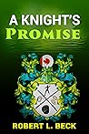 A Knight's Promise: Lance Rock's Spiritual Journey Book 3