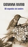 98 segundos sin sombra by Giovanna Rivero