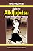 Daito-ryu Aikijujutsu by Ostap Vereshko