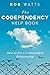 The Codependency Help Book: How to Fix a Codependent Relationship