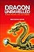Dragon Unravelled: A New Perspective of China