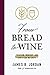 From Bread to Wine: Creatio...