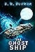 The Ghost Ship (MOSAR #3)